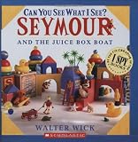Can You See What I See? Seymour and the Juice Box Boat