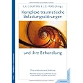 Komplexe traumatische Belastungsst�rungen und ihre Behandlung: Eine evidenzbasierte Anleitung