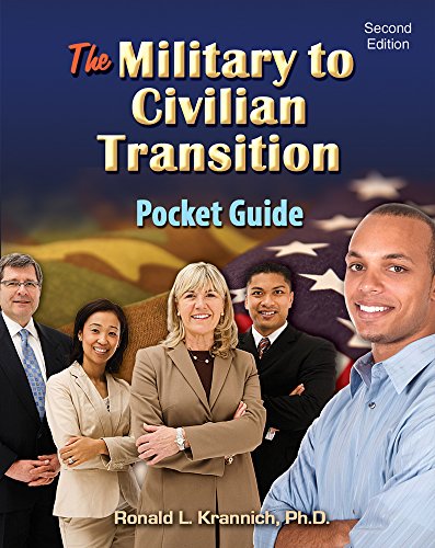 The Military-to-Civilian Transition Pocket Guide: The Veteran's Guide to Finding Great Jobs and Employers