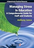 Managing stress in education : a comprehensive guide for staff and students