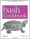 Bash Cookbook: Solutions and Examples for Bash Users (Cookbooks (O'Reilly))