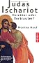 Judas Ischariot - Verr�ter oder Vertrauter?: Die Hintergr�nde zum neu entdeckten Judasevangelium