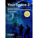 YourSpace 2: Interviews with MySpace Musicians, Filmmakers, Models and Friends