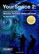 YourSpace 2: Interviews with MySpace Musicians, Filmmakers, Models and Friends