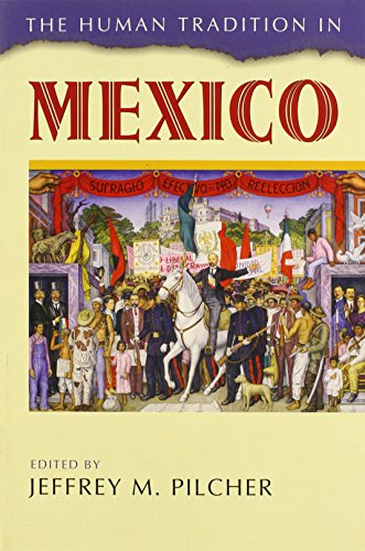 The Human Tradition in Mexico (The Human Tradition around the World series)