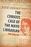 The curious case of the Mayo librarian