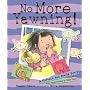 No More Yawning