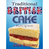 Traditional British Cake Recipes (Traditional British Recipes)by Jane Romsey