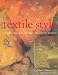Textile Style: Decorating with Antique and Exotic Fabrics