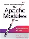 Apache Modules Book, The: Application Development with Apache (Prentice Hall Open Source Software Development Series)