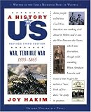 A War, Terrible War: 1855-1865 A History of US Book 6 (History of Us)