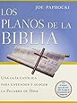 Los planos de la Biblia: Una guia catolica para entender y acoger la Palabra de Dios (Spanish Edition)