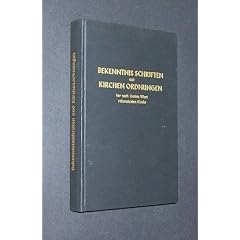 Bekenntnisschriften und Kirchenordnungen der nach Gottes Wort reformierten Kirche, Im Auftrag des Reformierten Bundes herausgegeben von Wilhelm Niesel,