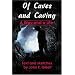 Of Caves and Caving: A Way and a Life