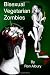 Bisexual Vegetarian Zombies