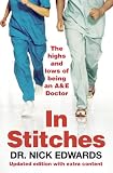 In Stitches: The Highs and Lows of Life as an AandE Doctor