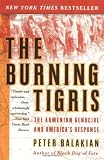 The Burning Tigris: The Armenian Genocide and America’s Response
