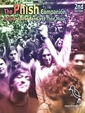 The Phish Companion: A Guide to the Band and Their Music, Second Edition