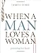 When a Man Loves a Woman: Pursuing Her Heart