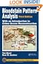 Bloodstain Pattern Analysis with an Introduction to Crime Scene Reconstruction, Third Edition (Practical Aspects of Criminal & Forensic Investigations)