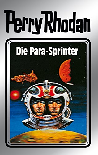Perry Rhodan 24: Die Para-Sprinter (Silberband): 4. Band des Zyklus 