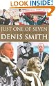 Just One of Seven: The Autobiography of Denis Smith