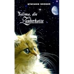 Selima, die Zauberkatze. Geschichten �ber Katzen