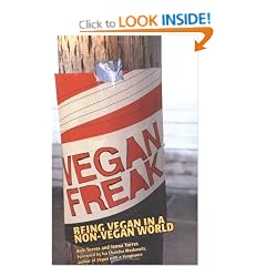 Vegan Freak: Being Vegan in a Non-Vegan World
