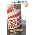 Vegan Freak: Being Vegan in a Non-vegan World