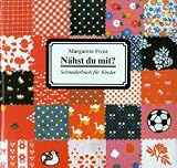 Produkt-Bild: N&auml;hst du mit? Schneiderbuch f&uuml;r Kinder.