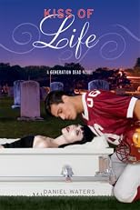 Generation Dead: Kiss of Life (Generation Dead)