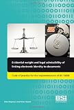 Evidential weight and legal admissability of linking electronic identity to documents : code of practice for the implementation of BS 10008