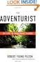 The Adventurist: My Life in Dangerous Places