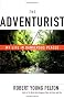 The Adventurist: My Life in Dangerous Places