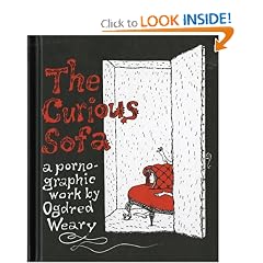 The Curious Sofa: A Pornographic Work by Ogdred Weary