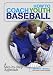 Search : How to Coach Youth Baseball: A Step-by-Step Approach