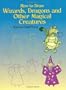 How to Draw Wizards, Dragons and Other Magical Creatures (Dover How to Draw)