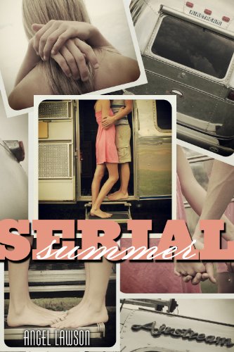 Serial Summer by Angel Lawson Serial Summer by Angel Lawson