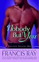 Nobody But You: A Grayson Friends Novel