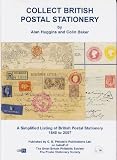 Collect British postal stationery : a simplified listing of British postal stationery 1840 to 2007