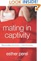 Mating in Captivity: Reconciling the Erotic and the Domestic