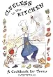 Clueless in the Kitchen: A Cookbook for Teens and other Beginners (The Clueless series)