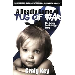 The Deadly Game of Tug of War: The Kelsey Smith-briggs Story