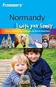 Frommer's Normandy with Your Family (Frommers With Your Family Series)