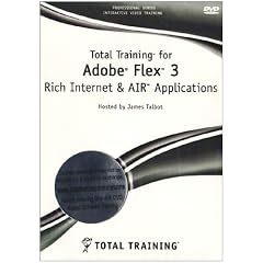 Total Training for Adobe Flex 3 Rich Internet and AIR Applications (PC DVD) [Import]