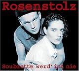 Soubrette Werd' Ich Nie (Deluxe Version) - Rosenstolz