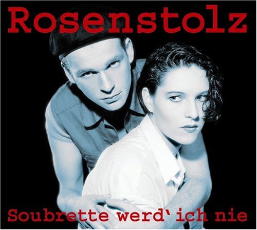 Rosenstolz - Soubrette Werd Rosenstolz - Soubrette Werd