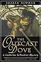 The Outcast Dove (Catherine Levendeur Mysteries)