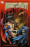 Superman and Batman vs Vampires and Werewolves