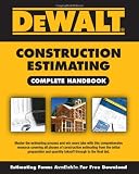 DEWALT Construction Estimating Complete Handbook (Dewalt Professional Reference) - 1435498992